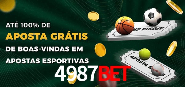 4987bet Ate 100% de Aposta Gratis